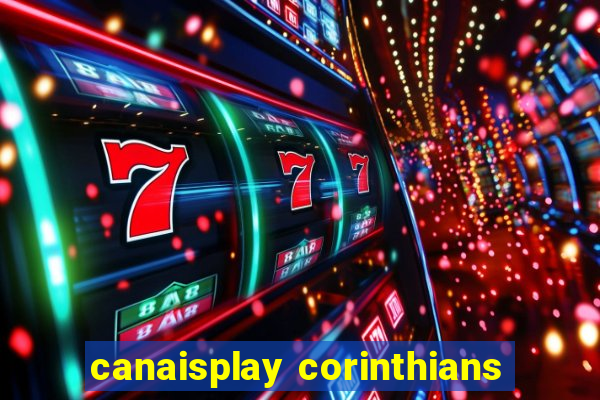 canaisplay corinthians